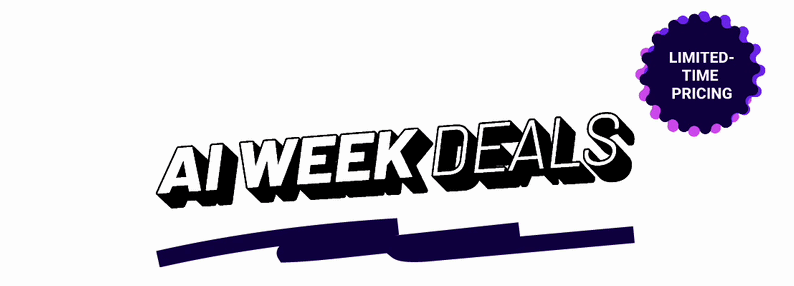 AI Week deals. Limited-time pricing. 