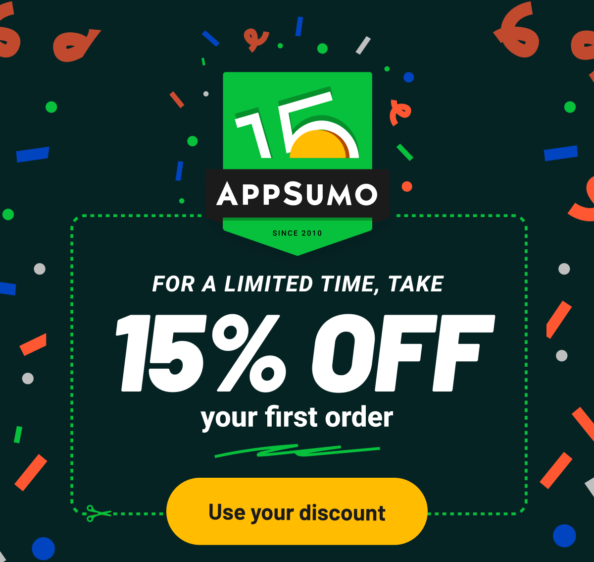 For a limited time, take 15% off your first order. Use your discount.