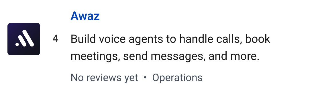 Awaz: Build voice agents to handle calls, book meetings, send messages, and more.