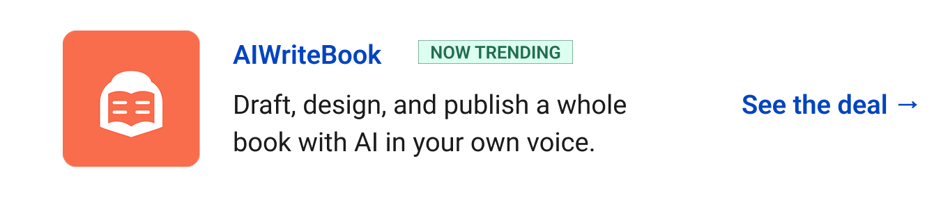 AIWriteBook (Now trending) - Draft, design, and publish a whole book with AI in your own voice. See the deal →