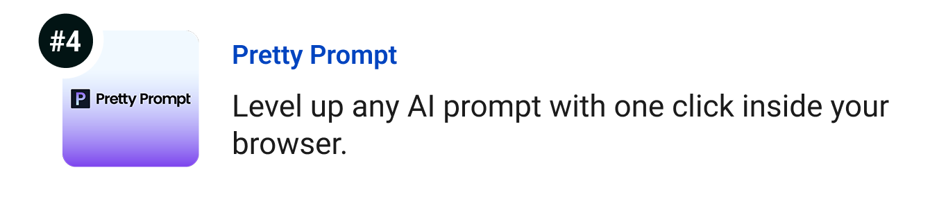 Pretty Prompt - Level up any AI prompt with one click inside your browser.