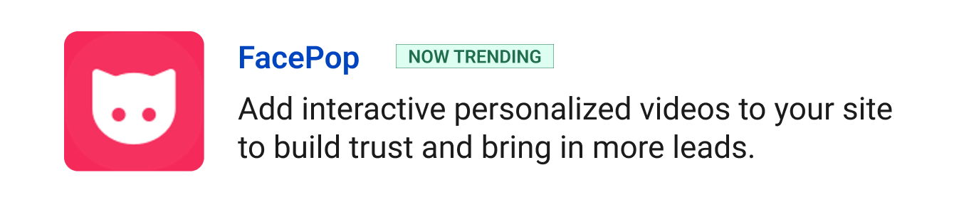 Trending: FacePop - Add interactive personalized videos to your site to build trust and bring in more leads.