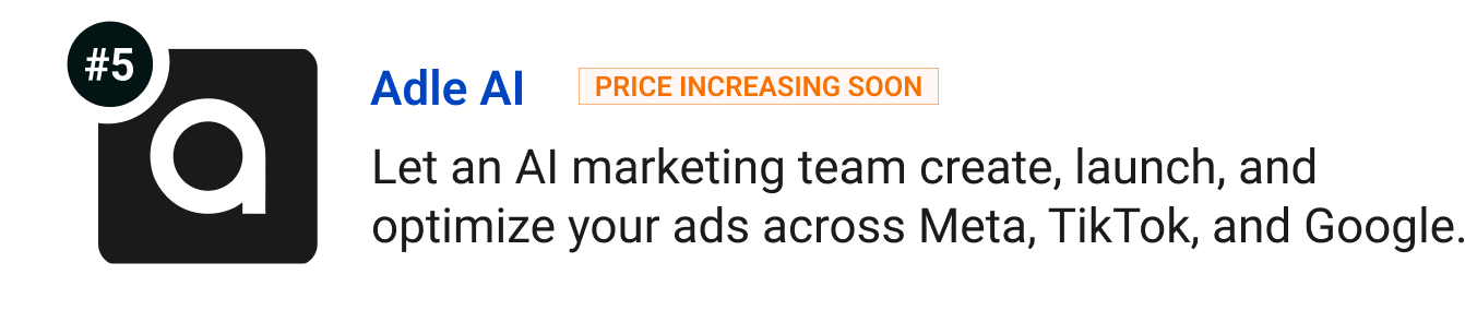 Adle AI (Price increasing soon) - Let an AI marketing team create, launch, and optimize your ads across Meta, TikTok, and Google.