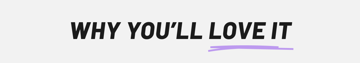 Why you'll love it