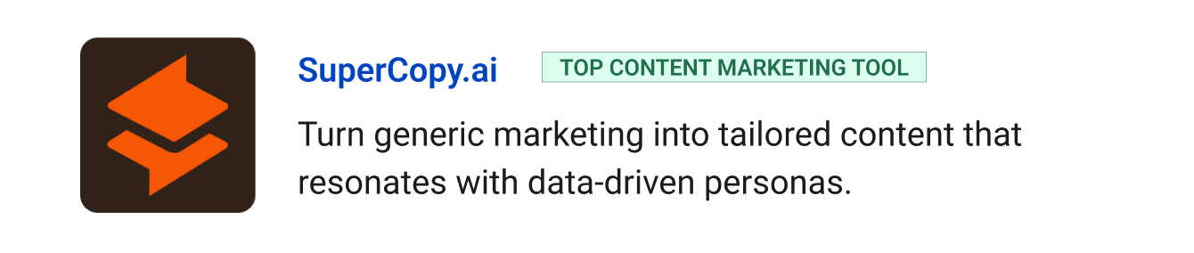 Top Content Marketing tool: SuperCopy.ai - Turn generic marketing into tailored content that resonates with data-driven personas.