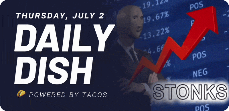 Thursday, July 2 Daily Dish Powered by tacos
