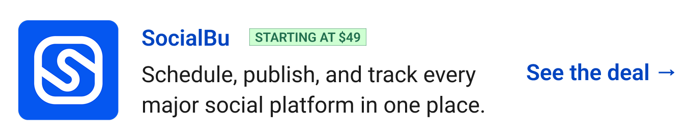SocialBu (starting at $49) - Schedule, publish, and track every major social platform in one place. See the deal →