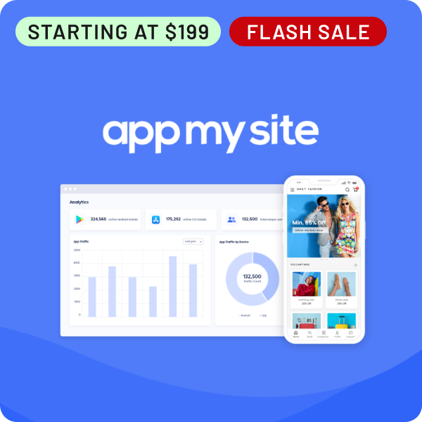 Shop AppMySite (Starting at $199, Flash Sale)