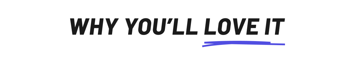 Why you'll love it