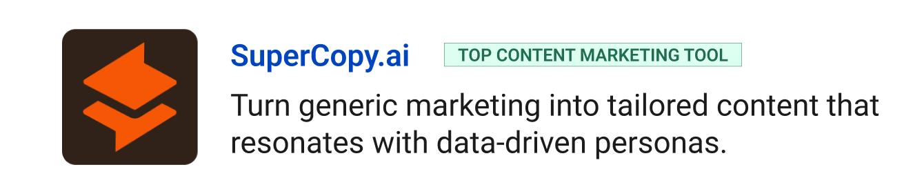 Top Content Marketing tool: SuperCopy.ai - Turn generic marketing into tailored content that resonates with data-driven personas.