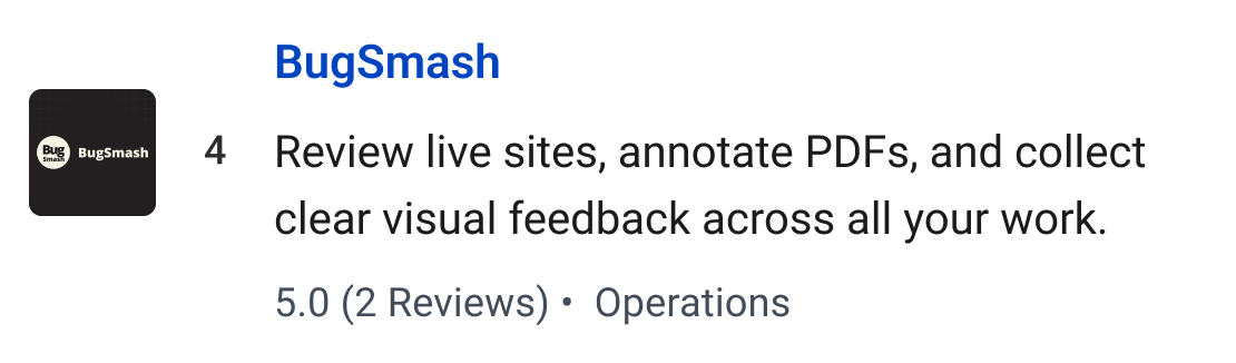 BugSmash: Review live sites, annotate PDFs, and collect clear visual feedback across all your work.