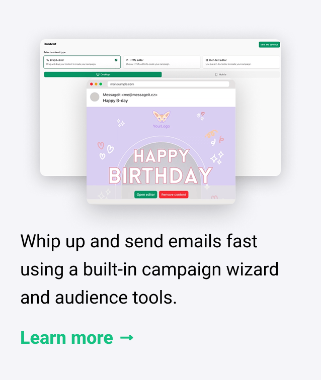 Create emails in minutes Build newsletters with the campaigns wizard or plug into your stack via SMTP or REST API without the complicated setup. Learn more → Lock down your sending domain Verify DKIM, SPF, MX, and DMARC records, customize your sender address, and confirm DNS status with real-time checks so your reputation stays spotless. Learn more → Understand what works Review your full send history, manage hard bounces, and set up webhooks to automatically monitor deliveries, opens, and clicks. Learn more →