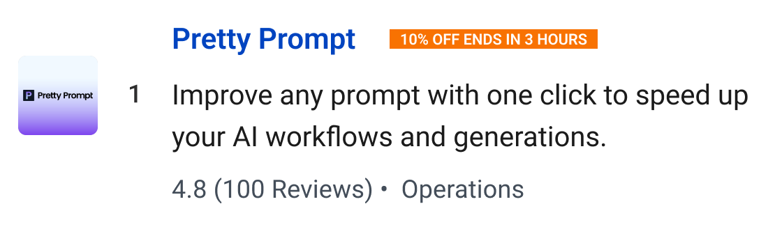 Pretty Prompt: Improve any prompt with one click to speed up your AI workflows and generations.