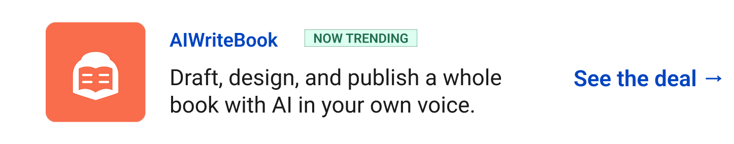 AIWriteBook (Now trending) - Draft, design, and publish a whole book with AI in your own voice. See the deal →