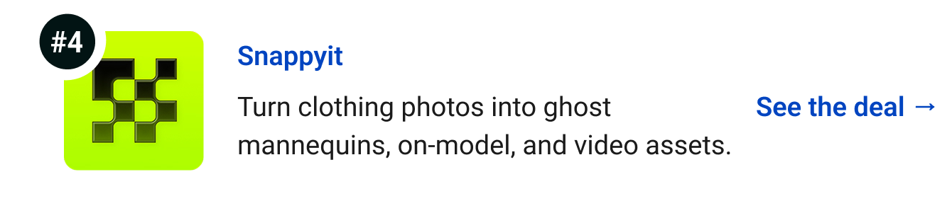 Snappyit - Turn clothing photos into ghost mannequins, on-model, and video assets. See the deal →