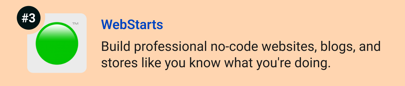 WebStarts - Build professional no-code websites, blogs, and stores like you know what you're doing.