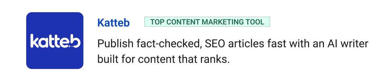 Top content marketing tool: Katteb - Publish fact-checked, SEO articles fast with an AI writer built for content that ranks.