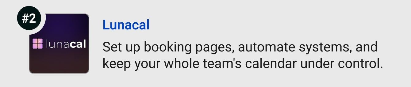 Lunacal - Set up stunning booking pages, automate the boring stuff, and keep your whole team's calendar under control.