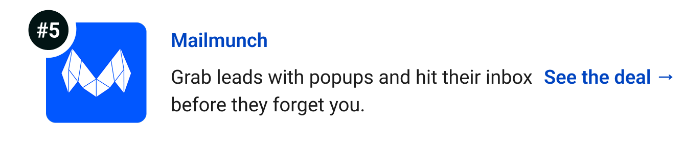 Mailmunch - Grab leads with popups and hit their inbox before they forget you. See the deal →