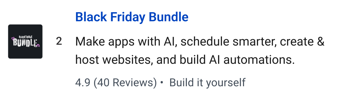 Black Friday Bundle: Make apps with AI, schedule smarter, create & host websites, and build AI automations.