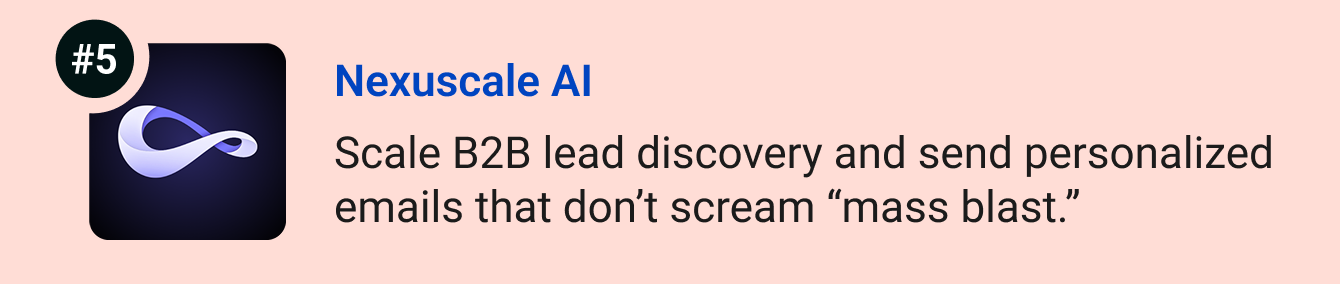 Nexuscale AI - Automate B2B lead discovery and send hyper-personalized emails that don’t scream “mass blast.”