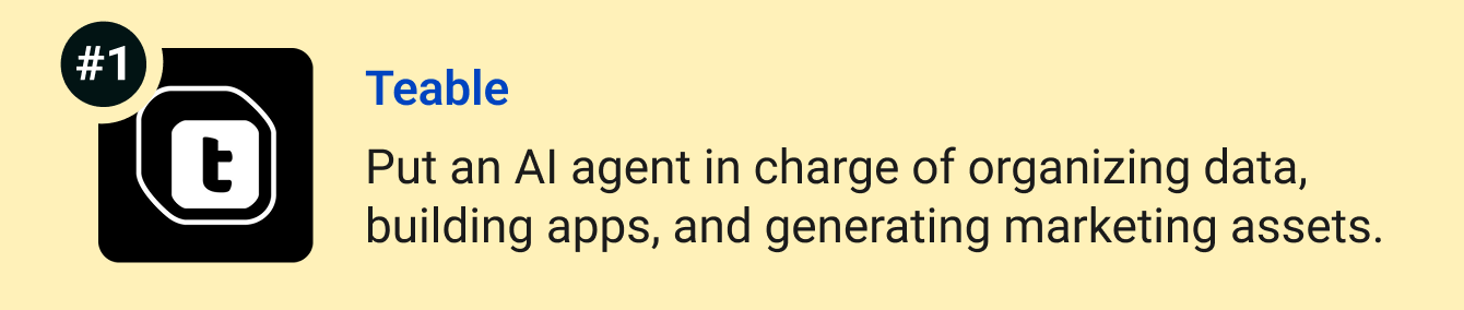 Teable - Put an AI agent in charge of organizing data, building apps, and generating marketing assets instantly.