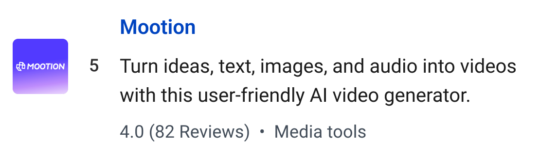 Mootion: Turn ideas, text, images, and audio into videos with this user-friendly AI video generator.