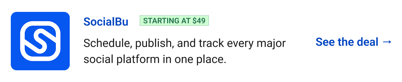 SocialBu (starting at $49) - Schedule, publish, and track every major social platform in one place. See the deal →