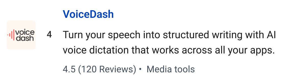 VoiceDash: Turn your speech into structured writing with AI voice dictation that works across all your apps.