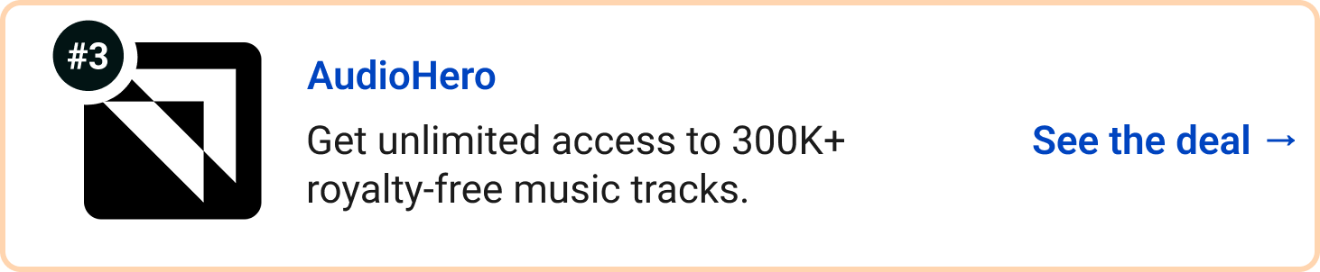 AudioHero - Get unlimited access to 300K+ royalty-free music tracks. See the deal →