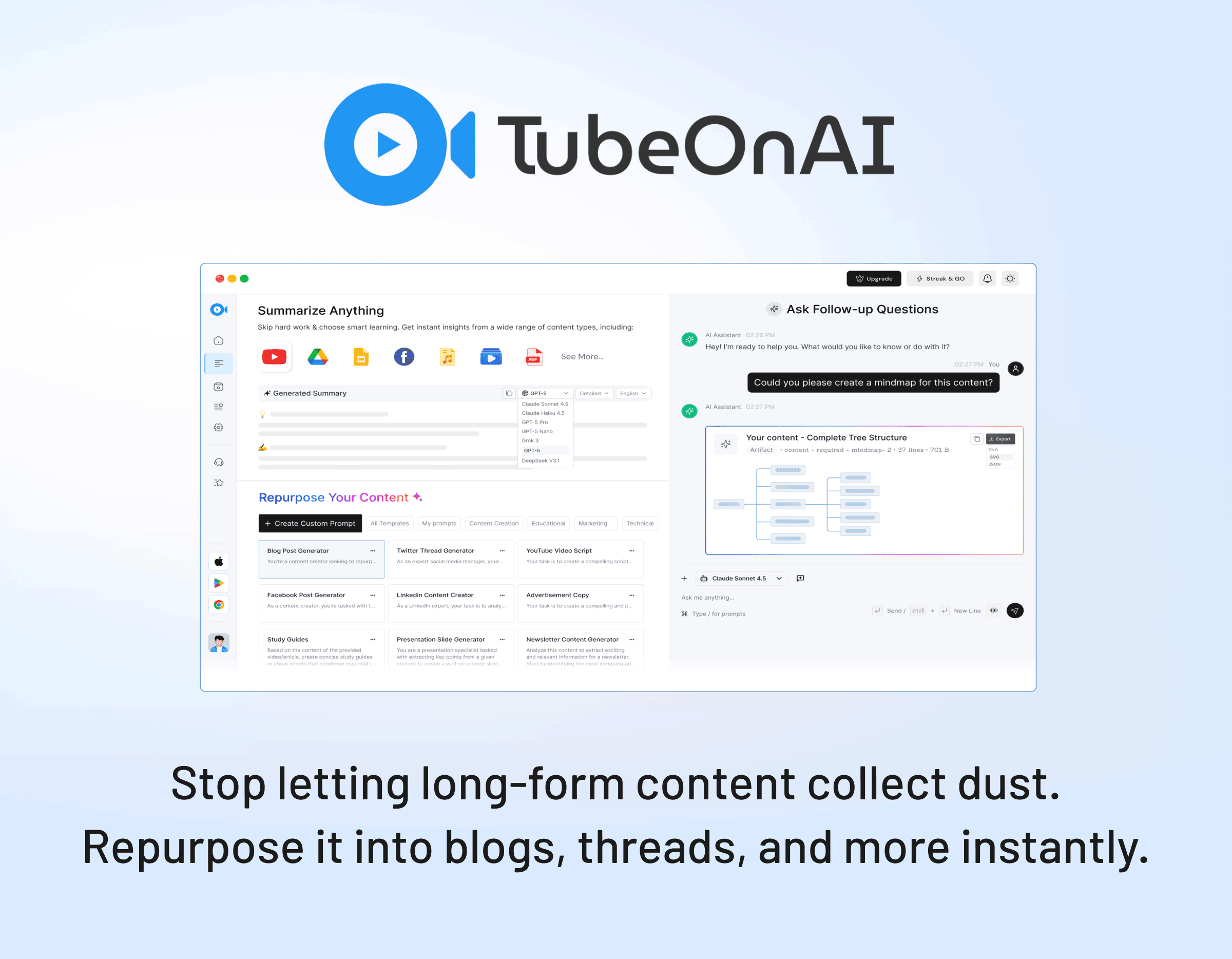 TubeOnAI: Leaving soon, gone in 2 days; Stop letting long-form content collect dust and repurpose it into blogs, threads, newsletters, and scripts instantly.