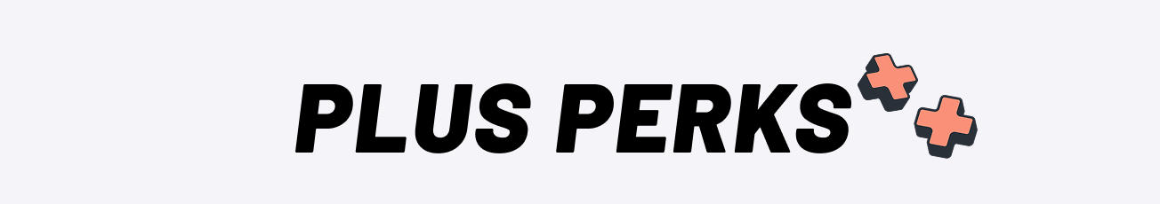 Plus Perks