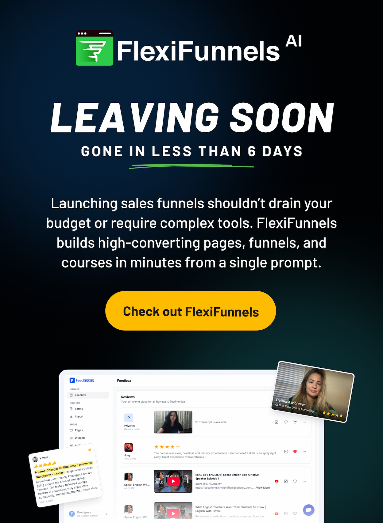 Leaving soon: FlexiFunnels. Gone in less than 6 days. Launching sales funnels shouldn’t drain your budget or require complex tools. FlexiFunnels builds high-converting pages, funnels, and courses in minutes from a single prompt.