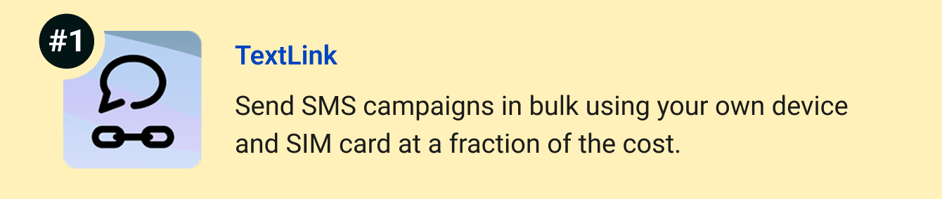 TextLink - Send SMS campaigns in bulk using your own device and SIM card at a fraction of the cost.
