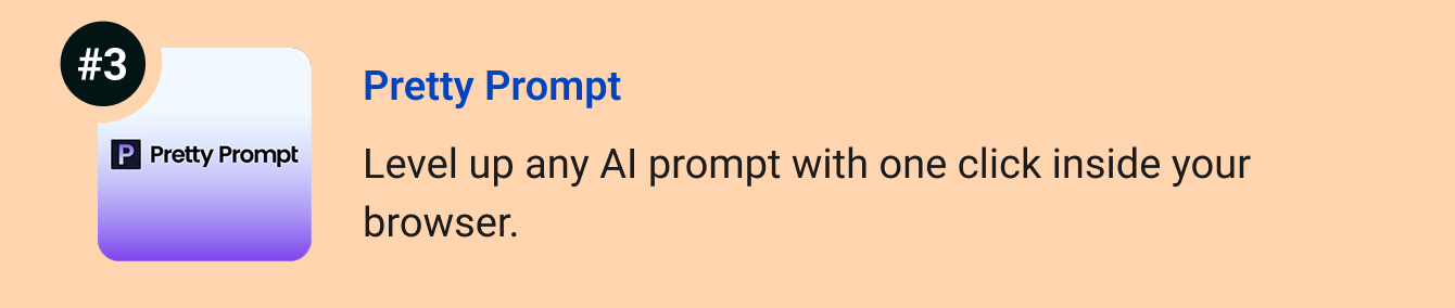 Pretty Prompt - Level up any AI prompt with one click inside your browser.