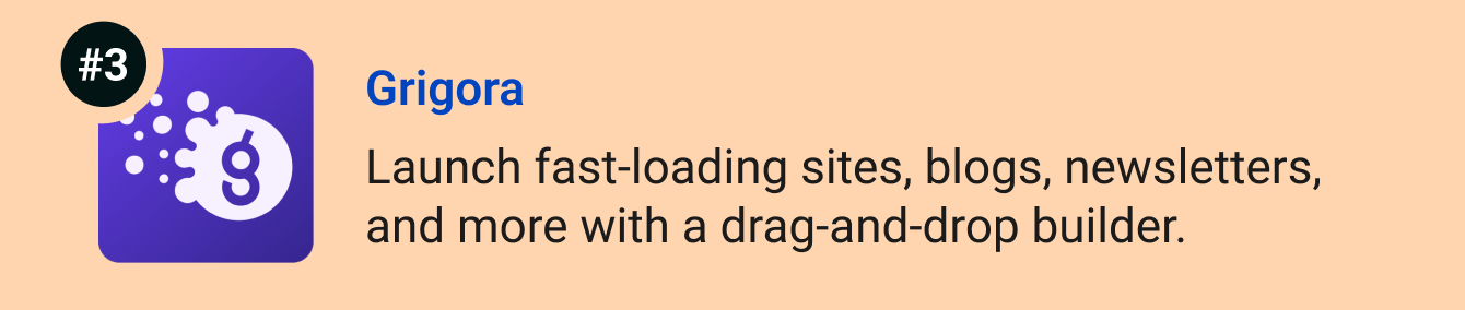 Grigora - Build fast-loading sites, blogs, and newsletters, and more with a drag-and-drop builder that anyone can master.
