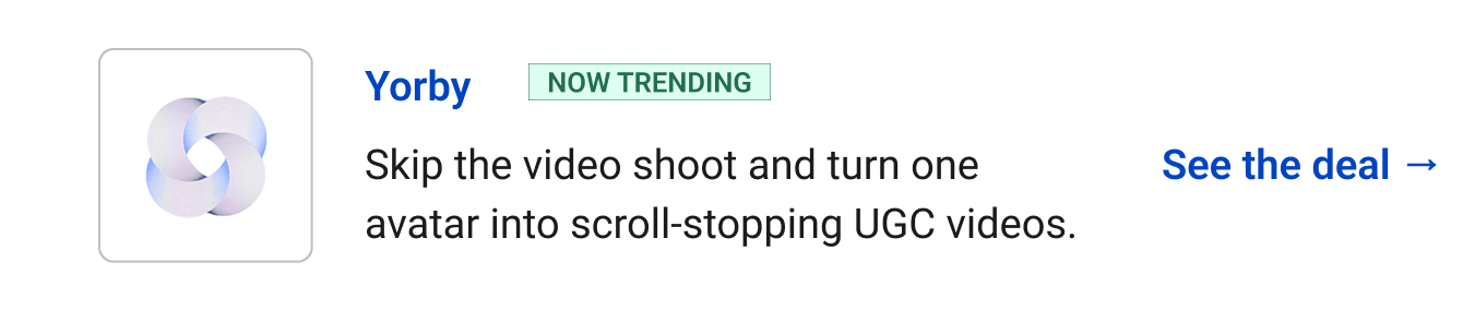 Yorby (Now trending) - Skip the video shoot and turn one avatar into scroll-stopping UGC videos. See the deal →