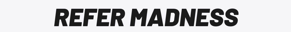 Refer madness