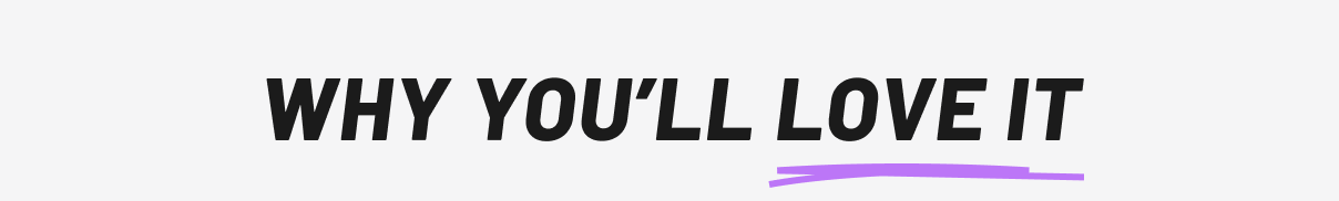 Why you'll love it