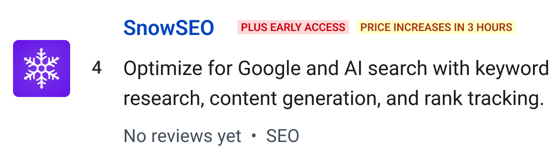 SnowSEO (Plus Early Access, Price Increasing in 3 hours): Optimize for Google and AI search with keyword research, content generation, and rank tracking.