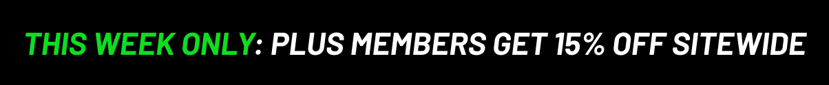 THIS WEEK ONLY: PLUS MEMBERS GET 15% OFF SITEWIDE