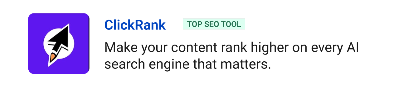 Top SEO tool: ClickRank - Make your content rank higher on ChatGPT, Claude, Perplexity, and every AI search engine that matters.