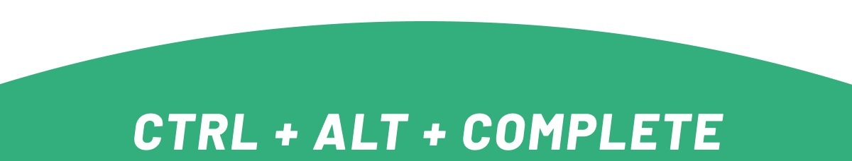 CTRL + ALT + Complete