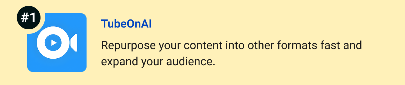TubeOnAI - Repurpose your content into other formats fast and expand your audience.