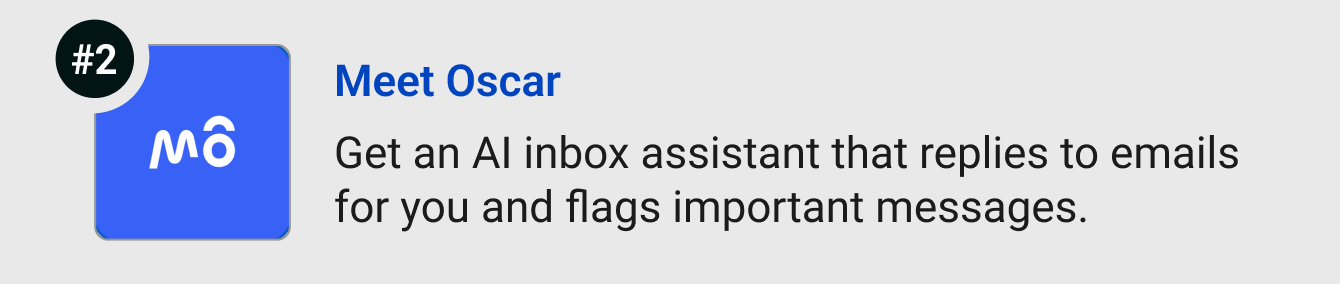 Meet Oscar - An AI inbox assistant that replies to emails for you and flags important messages.