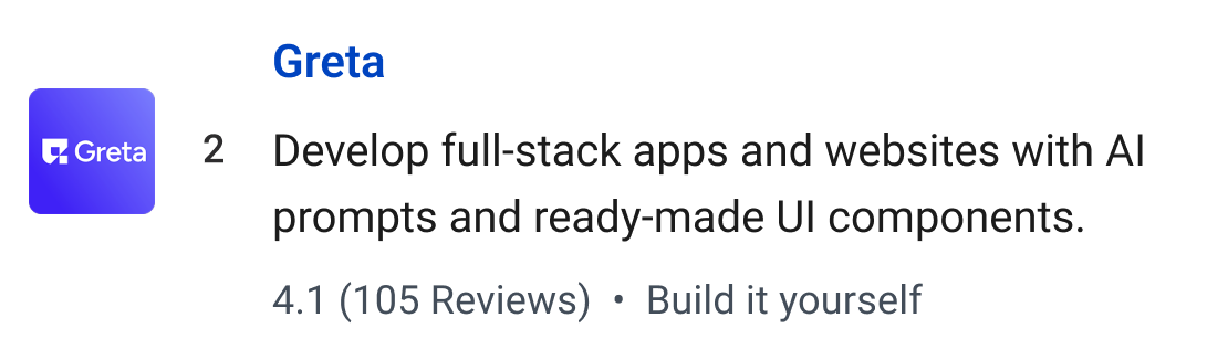 Greta: Develop full-stack apps and websites with AI prompts and ready-made UI components.