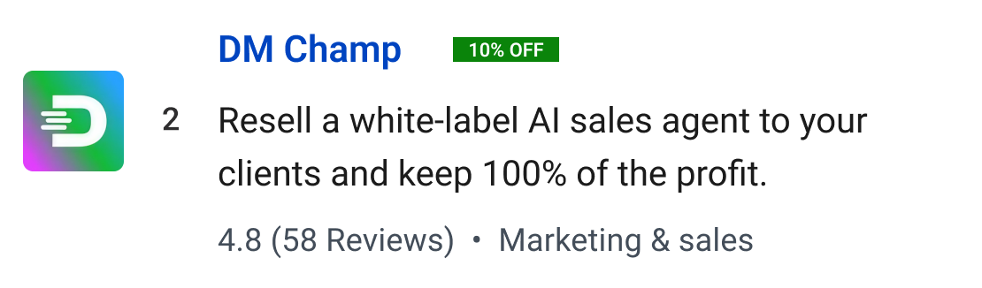 DM Champ (10% off): Resell a white-label AI sales agent to your clients and keep 100% of the profit.