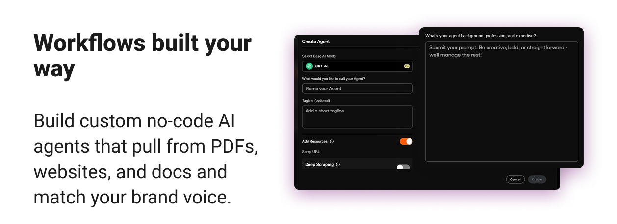 Build custom no-code AI agents that pull from PDFs, websites, and docs and match your brand voice.