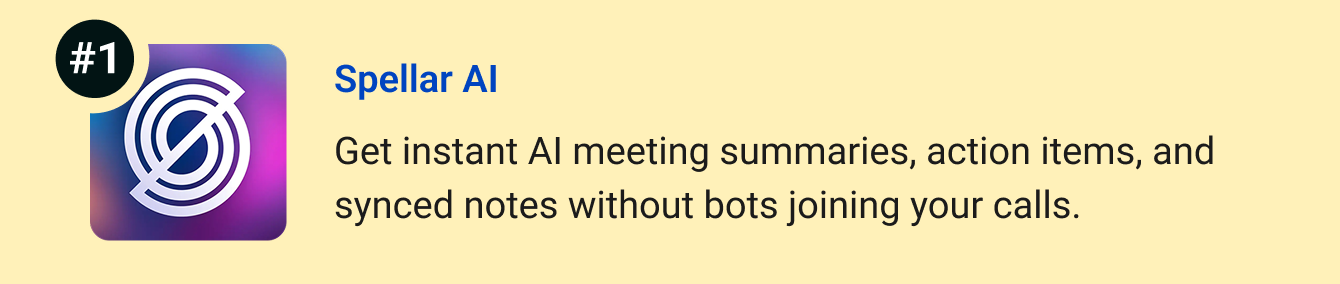 Spellar AI - Get instant AI meeting summaries, action items, and synced notes without bots joining your calls.
