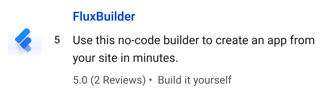 FluxBuilder: Use this no-code builder to create an app from your site in minutes